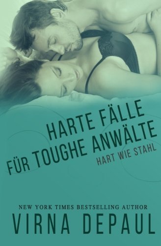 Harte Falle fur Toughe Anwalte (Hart wie Stahl, Band 2) Romantic Thrillers