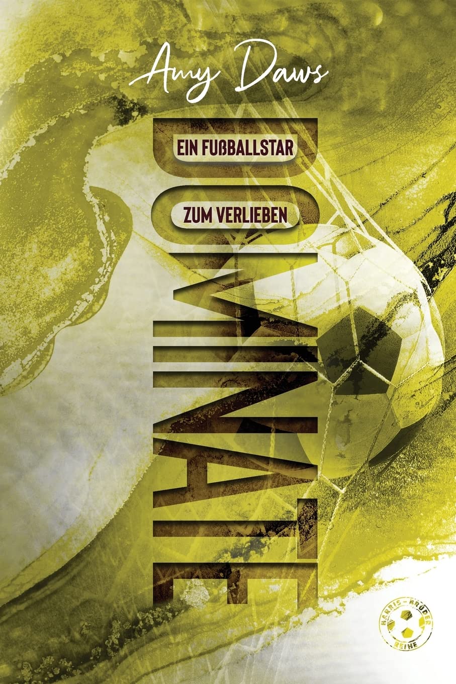 Dominate: Ein Fußballstar zum Verlieben (Harris-Brüder-Reihe, Band 5) Contemporary literature