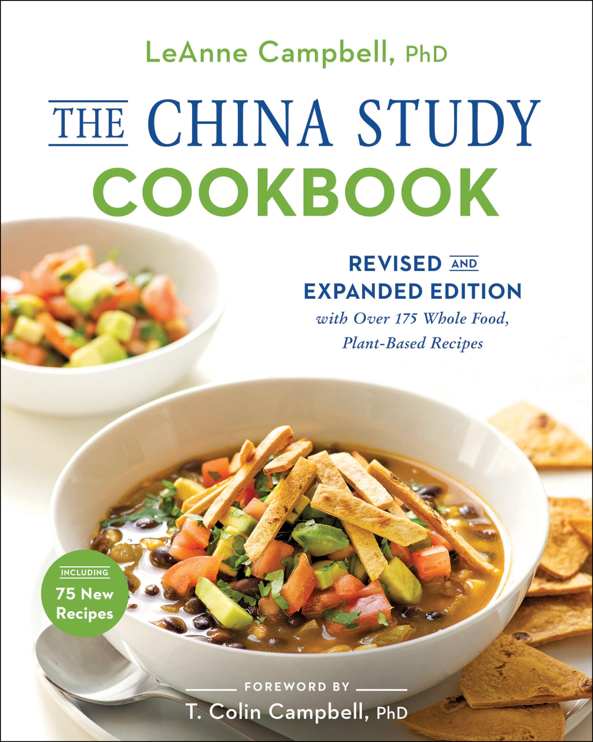 China Study Cookbook: Revised and Expanded Edition with Over 175 Whole Food, Plant-Based Recipes Medicine