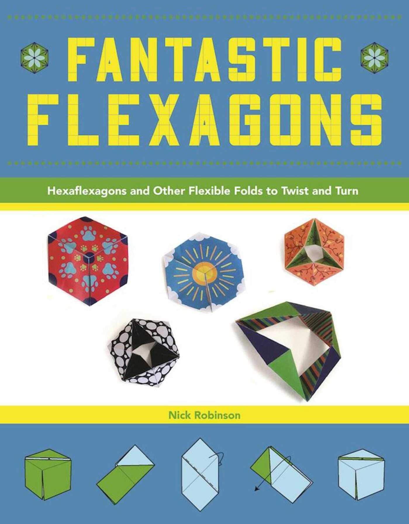 Fantastic Flexagons: Hexaflexagons and Other Flexible Folds to Twist and Turn Hobbies & Crafts