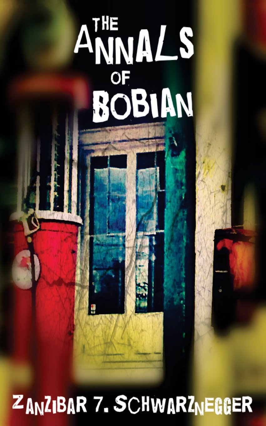 The Annals of Bobian (The Chronicles of The Bobian, Band 1) Humour & Satire