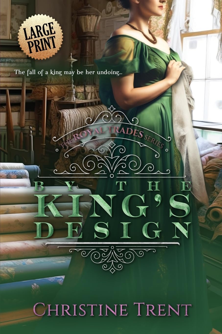 By the King's Design Large Print Historical Fiction