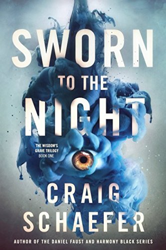Sworn to the Night (The Wisdom's Grave Trilogy, Band 1) Dark Fantasy
