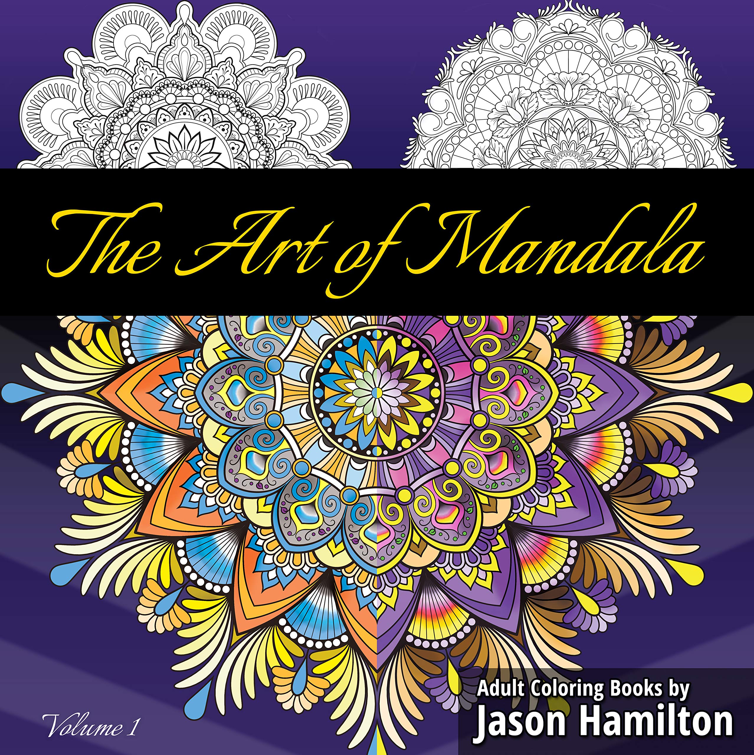 The Art of Mandala: Adult Coloring Book Featuring Beautiful Mandalas Designed to Soothe the Soul Film, Art & Culture
