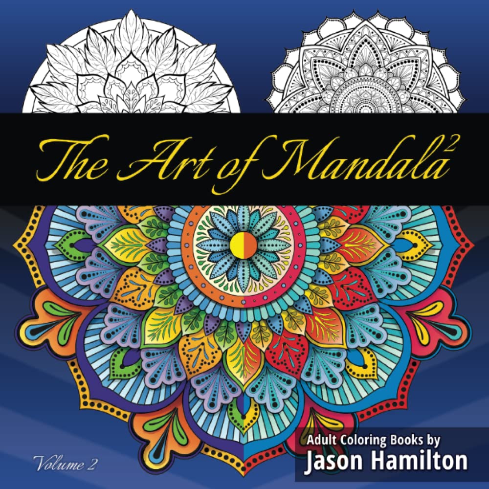 The Art of Mandala 2: Adult Coloring Book Featuring Calming Mandalas designed to relax and calm Tiptoi & Games