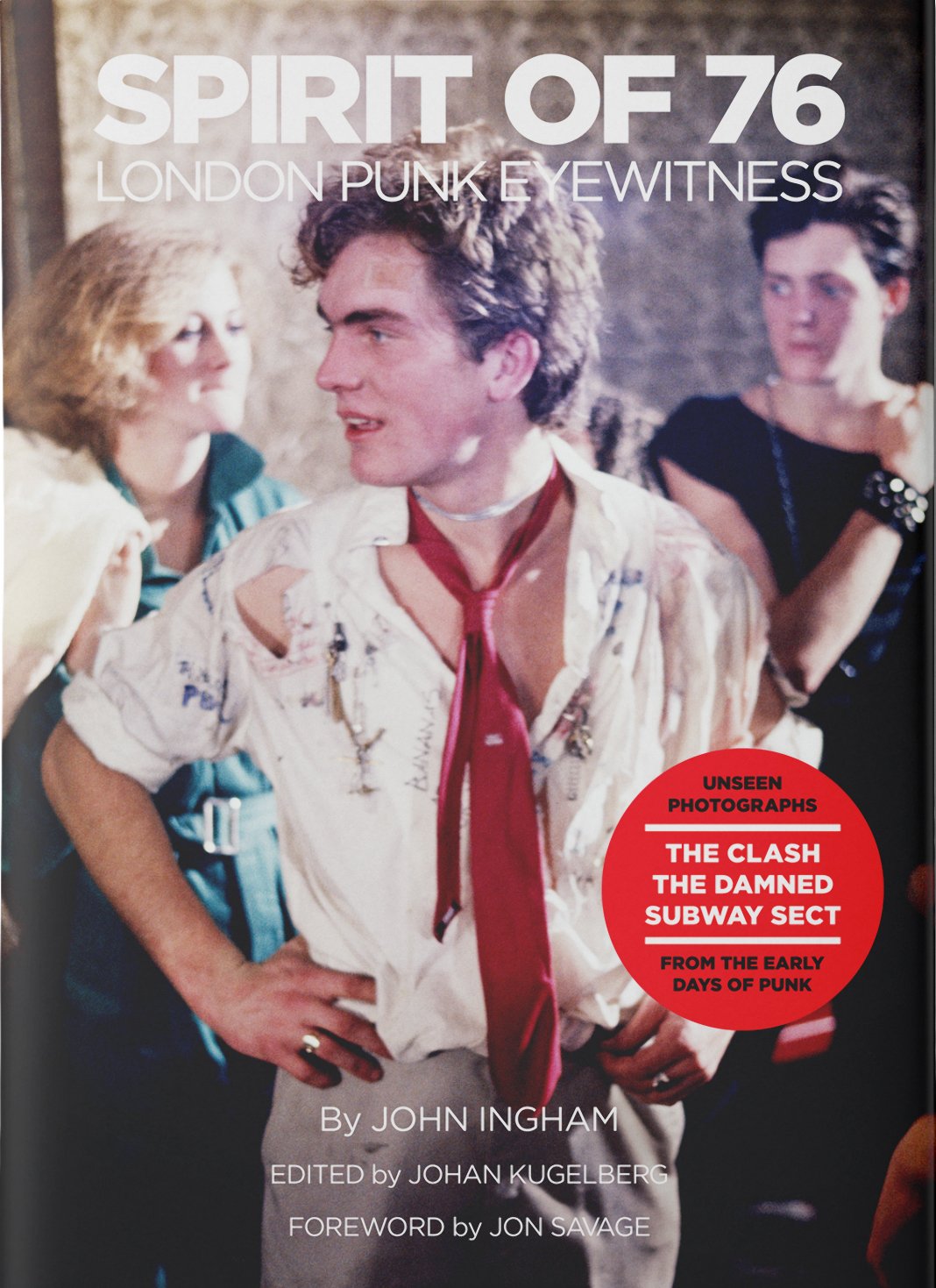 John Ingham Spirit of 76 : London Punk Eyewitness Books