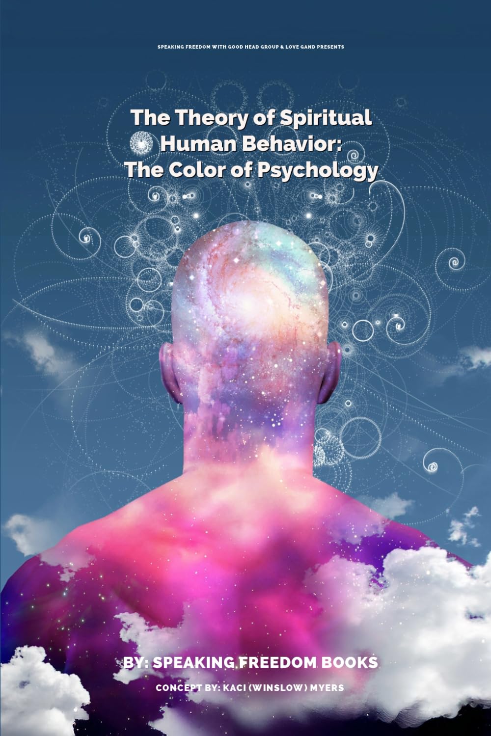Spiritual Human Behavior: The Color of Psychology, Spirituality & Human Behavior Lifestyle