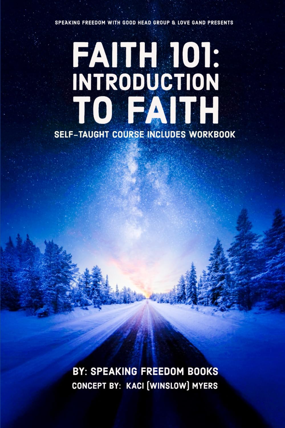 Faith 101 Self-Taught Class: Introduction to Faith Learning & Reference