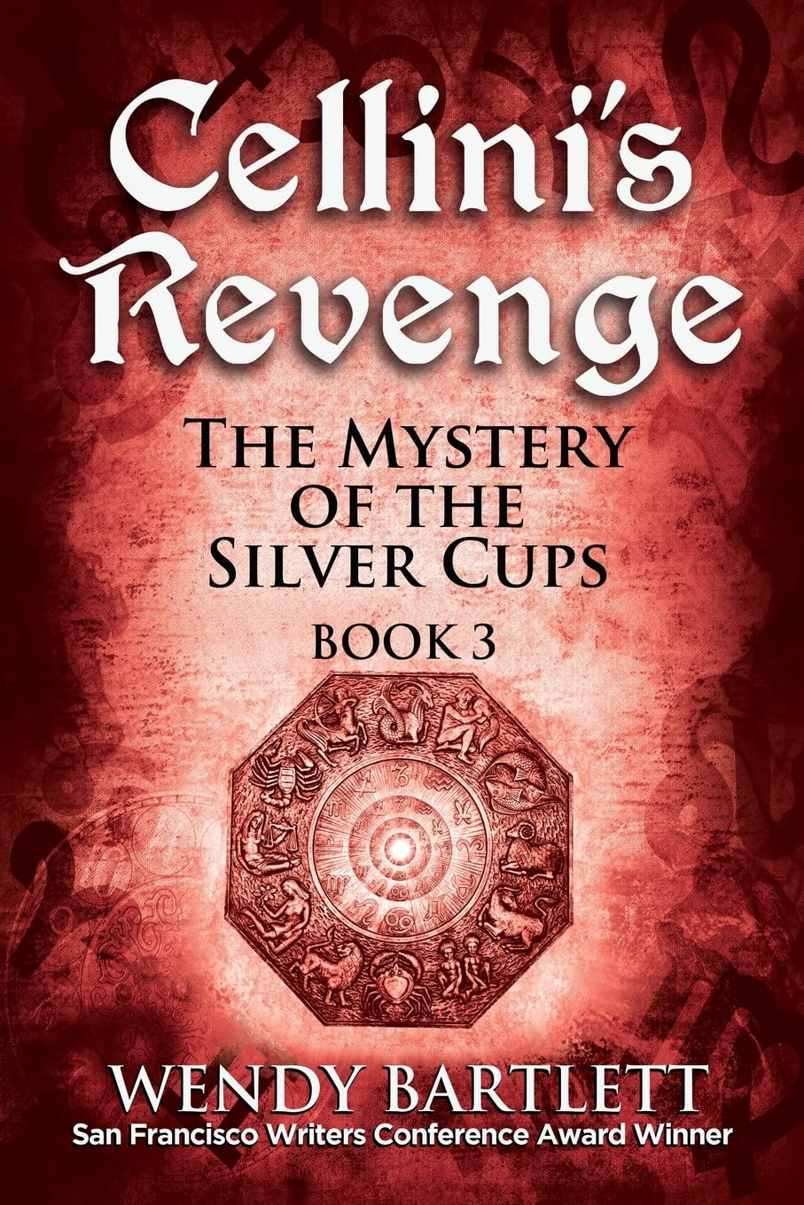 Cellini's Revenge: The Mystery of the Silver Cups, Book 3 Historical Fiction