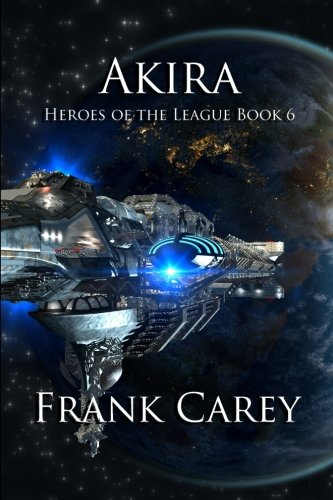Akira (Heroes of the League, Band 6) Action & Adventure