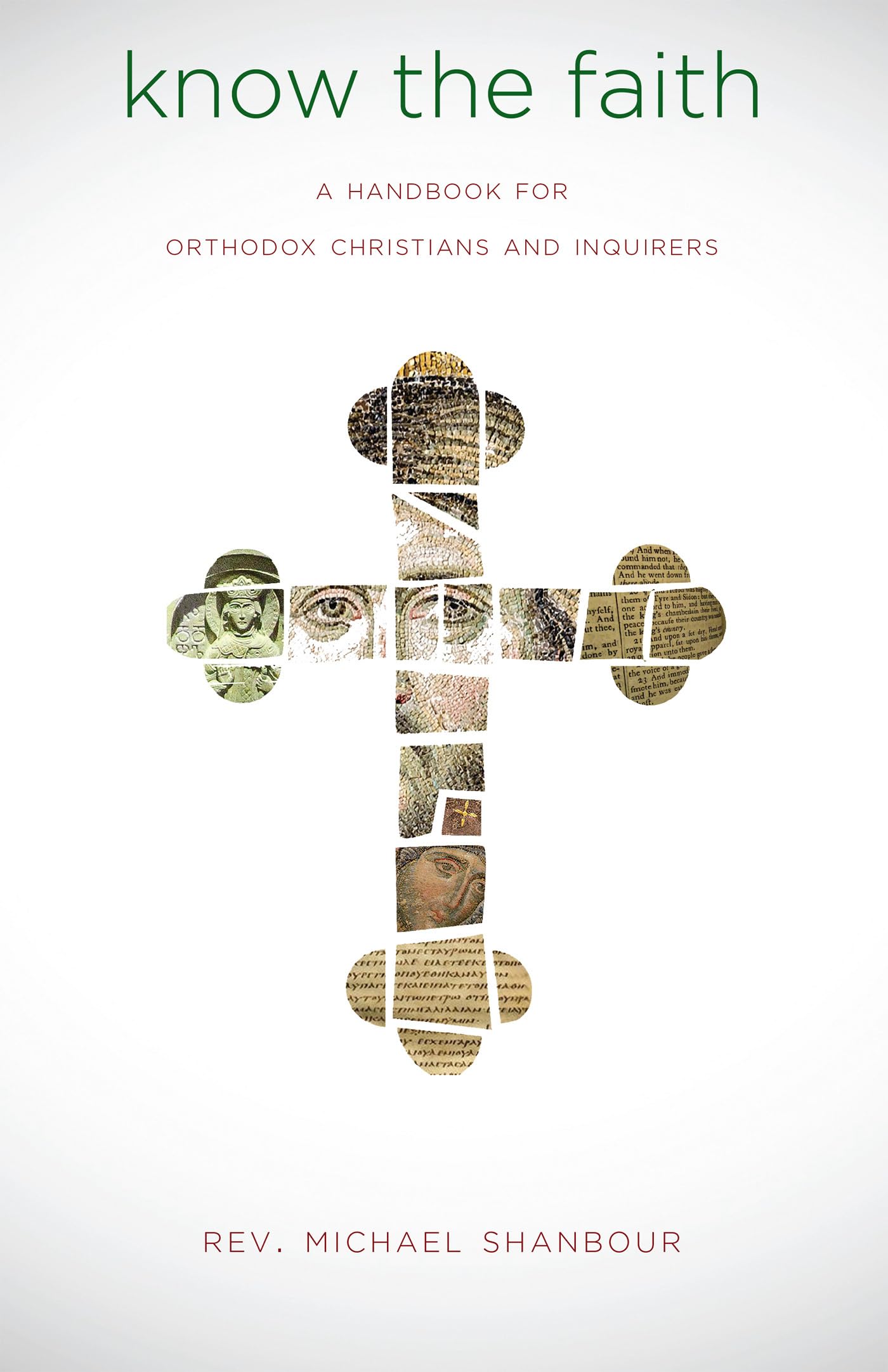Know the Faith: A Handbook for Orthodox Christians and Inquirers Philosophy