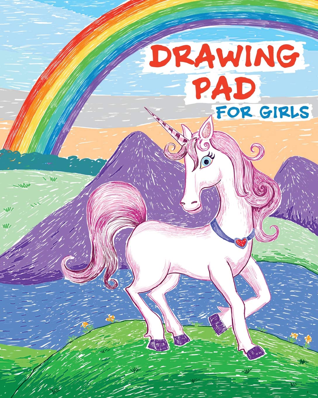 Drawing Pad for Girls: Rainbows and Unicorns Sketch Book with Blank Drawing Paper for Girls: Top Gifts for Ages 5, 6, 7, 8, 9, and 10 Year Olds Mathematics