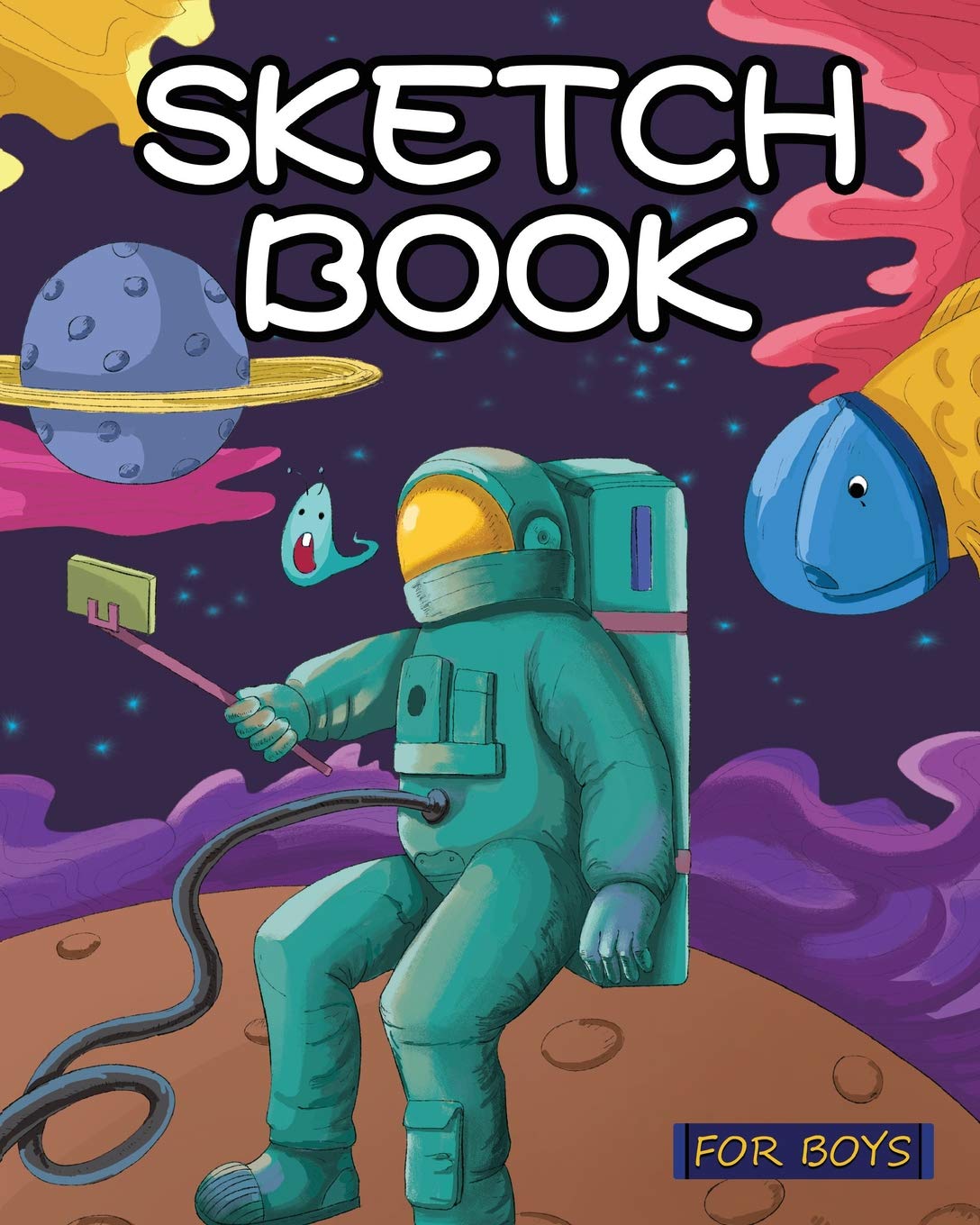 Sketch Book for Boys: Out of This World Drawing Pad: Best Arts and Crafts Gift Ideas for Kids: Top Gifts for 5, 6, 7, 8, 9, 10, 11, 12 Year Old Boys - ... for 8 Year Old Kids, Drawing Paper, Band 1) Non-fiction