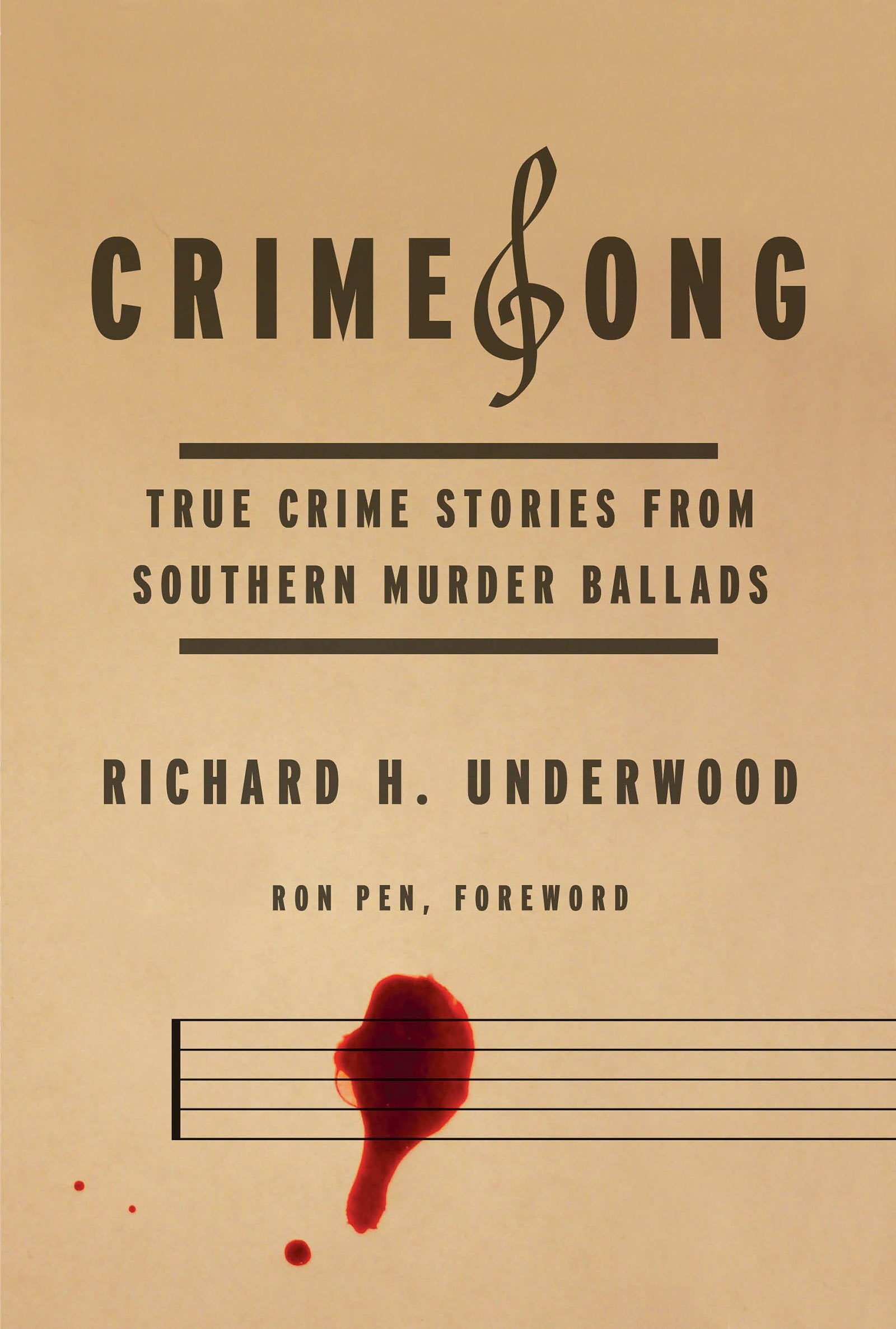 CrimeSong: True Crime Stories From Southern Murder Ballads Politics & History
