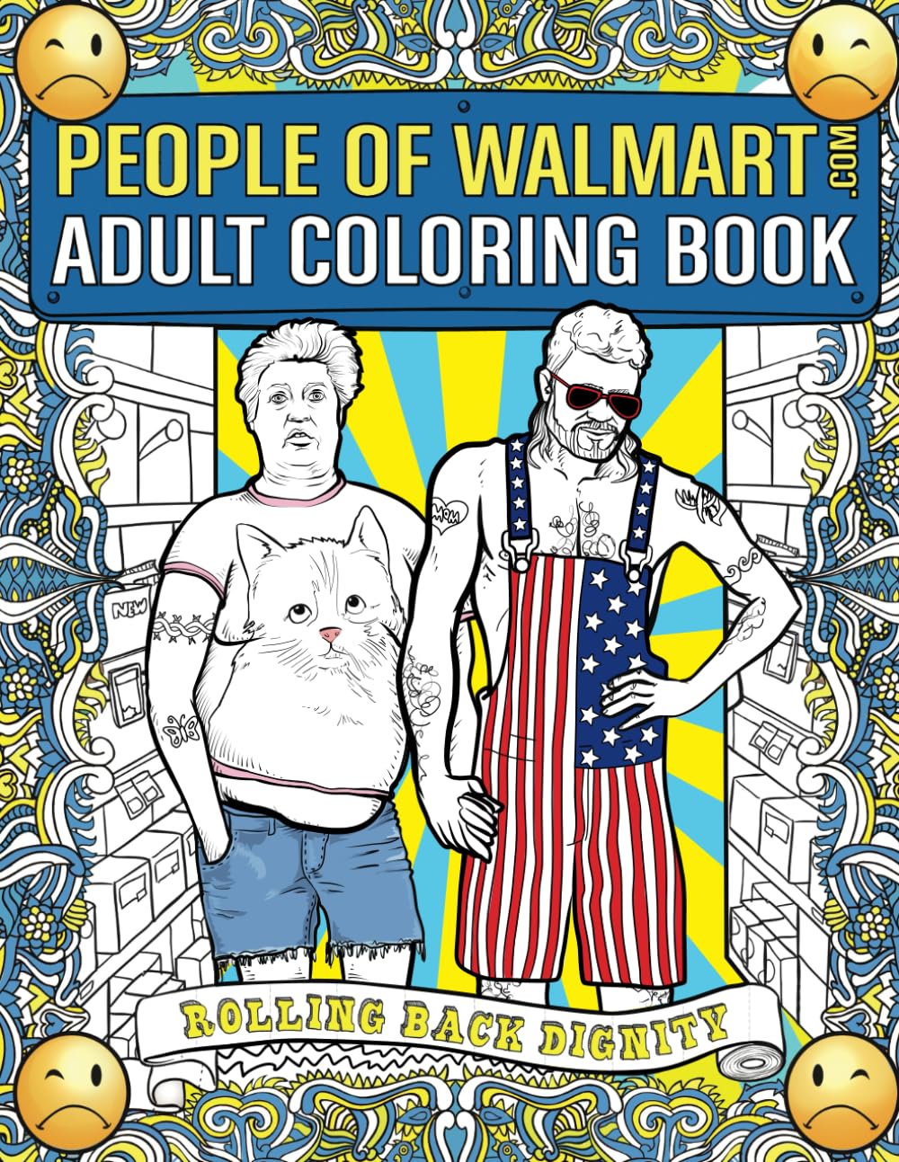 People of Walmart Adult Coloring Book: Rolling Back Dignity book