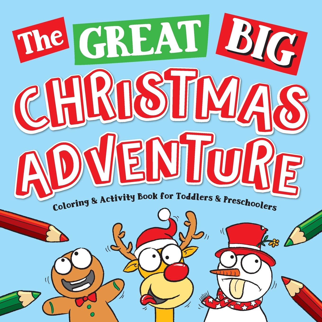 The Great Big Christmas Adventure Coloring & Activity Book For Toddlers & Preschoolers Non-fiction