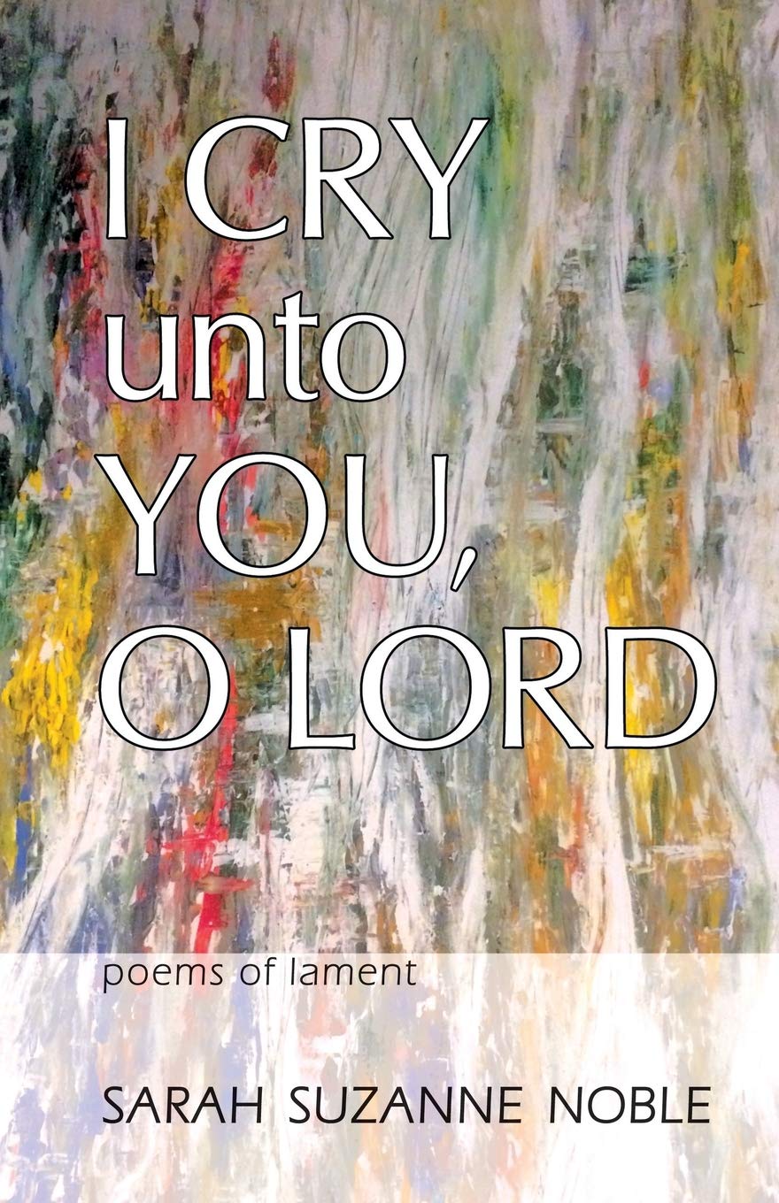I Cry Unto You, O Lord Poetry