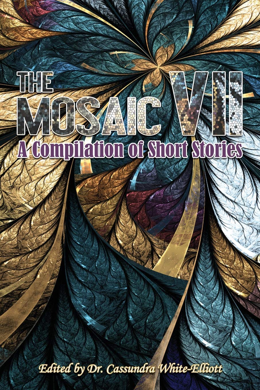 The Mosaic VII: A Compilation of Short Stories Contemporary literature