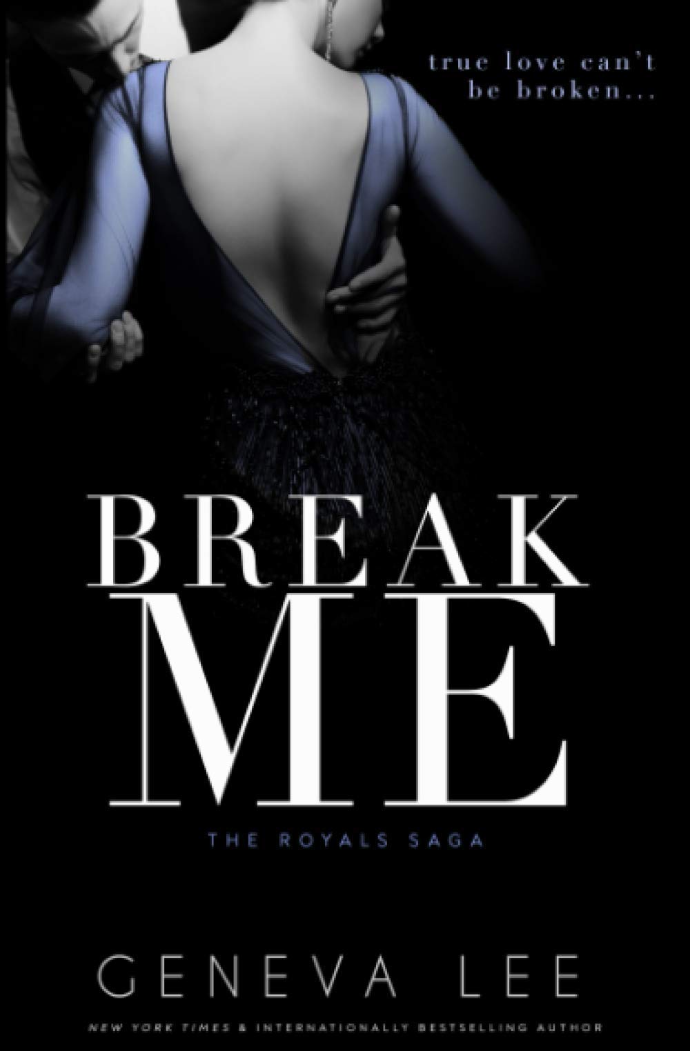 Break Me (Royals Saga, Band 12) Romantic Thrillers
