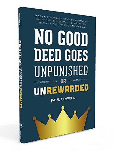 No Good Deed Goes Unpunished or Unrewarded Books