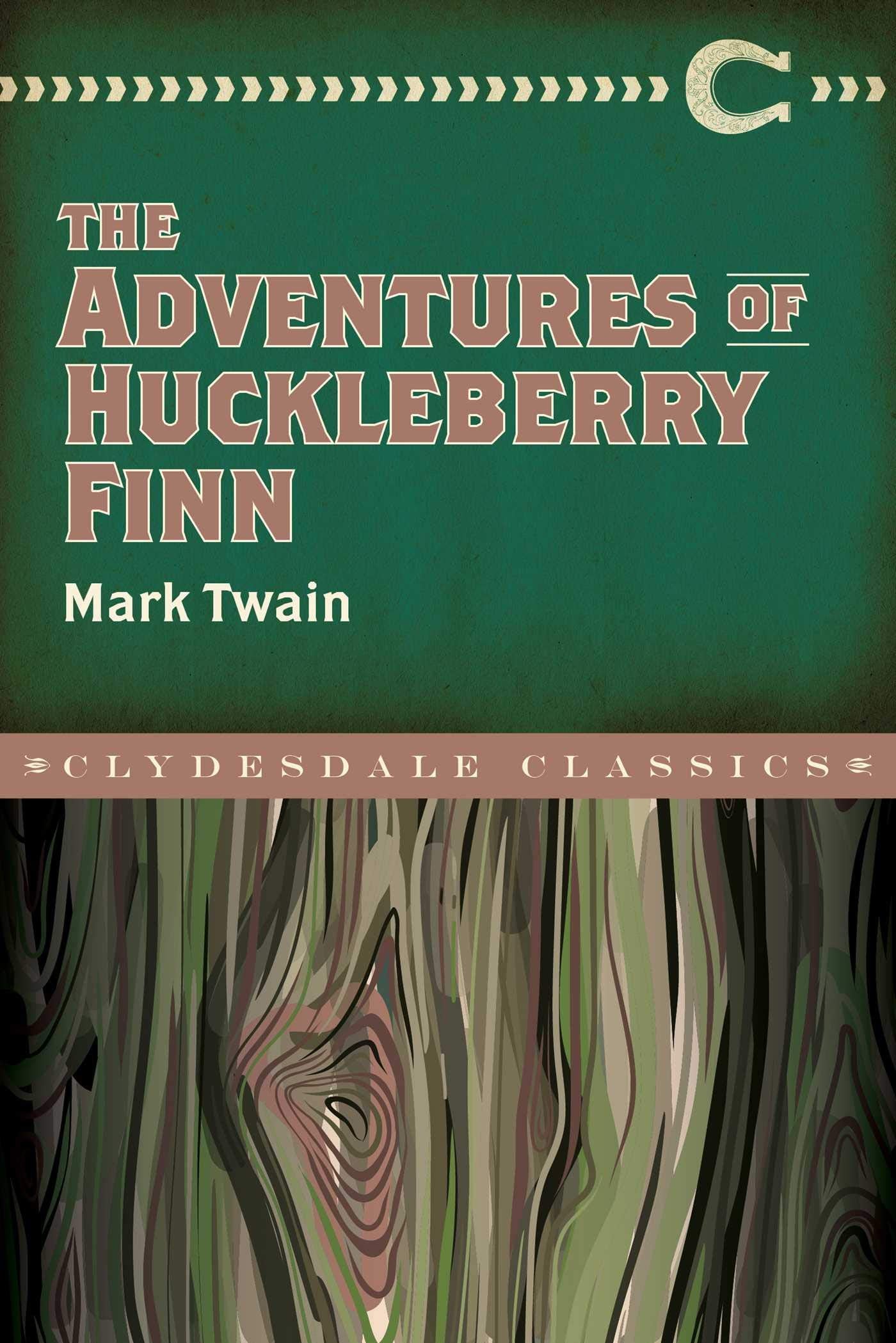 The Adventures of Huckleberry Finn (Clydesdale Classics) Classics