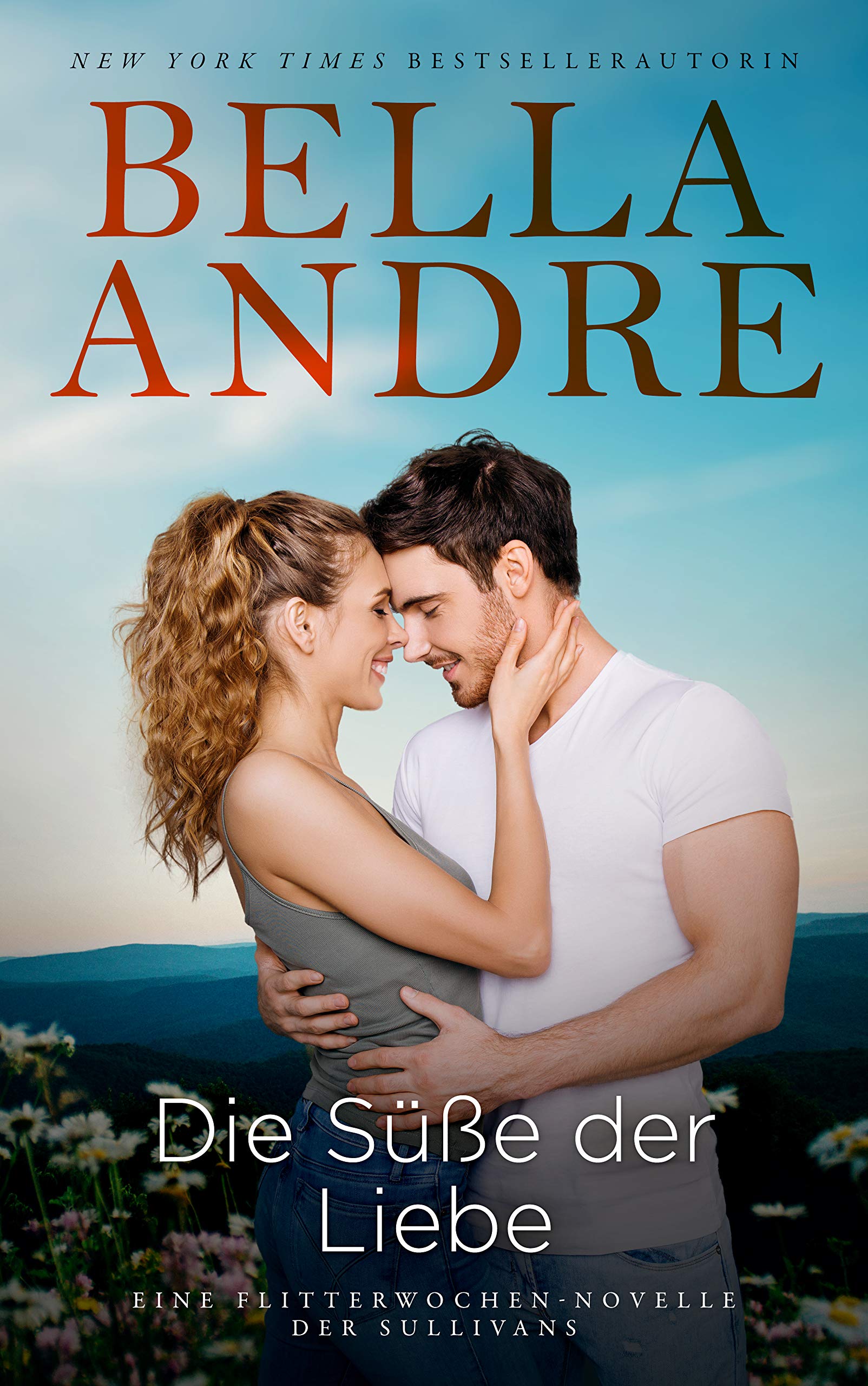 Die Süße der Liebe (Eine Flitterwochen-Novelle der Sullivans) (Die Sullivans, Band 19) Contemporary literature