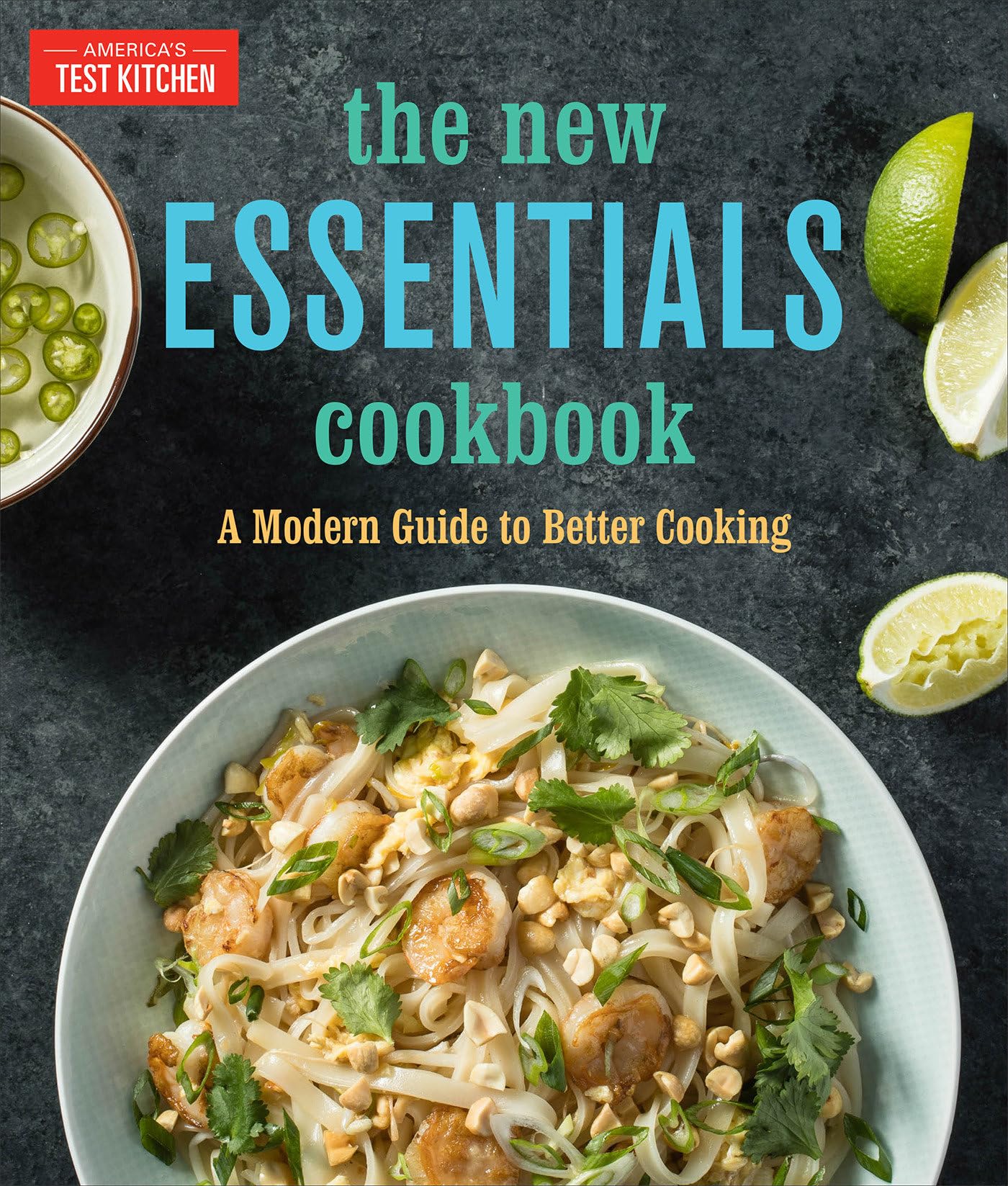The New Essentials Cookbook: A Modern Guide to Better Cooking Leisure, Home & Garden