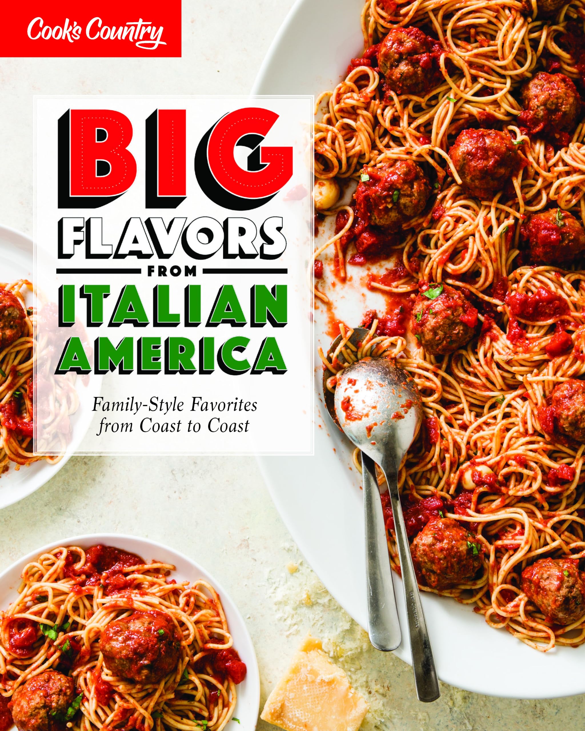Big Flavors from Italian America: Family-Style Favorites from Coast to Coast Leisure, Home & Garden