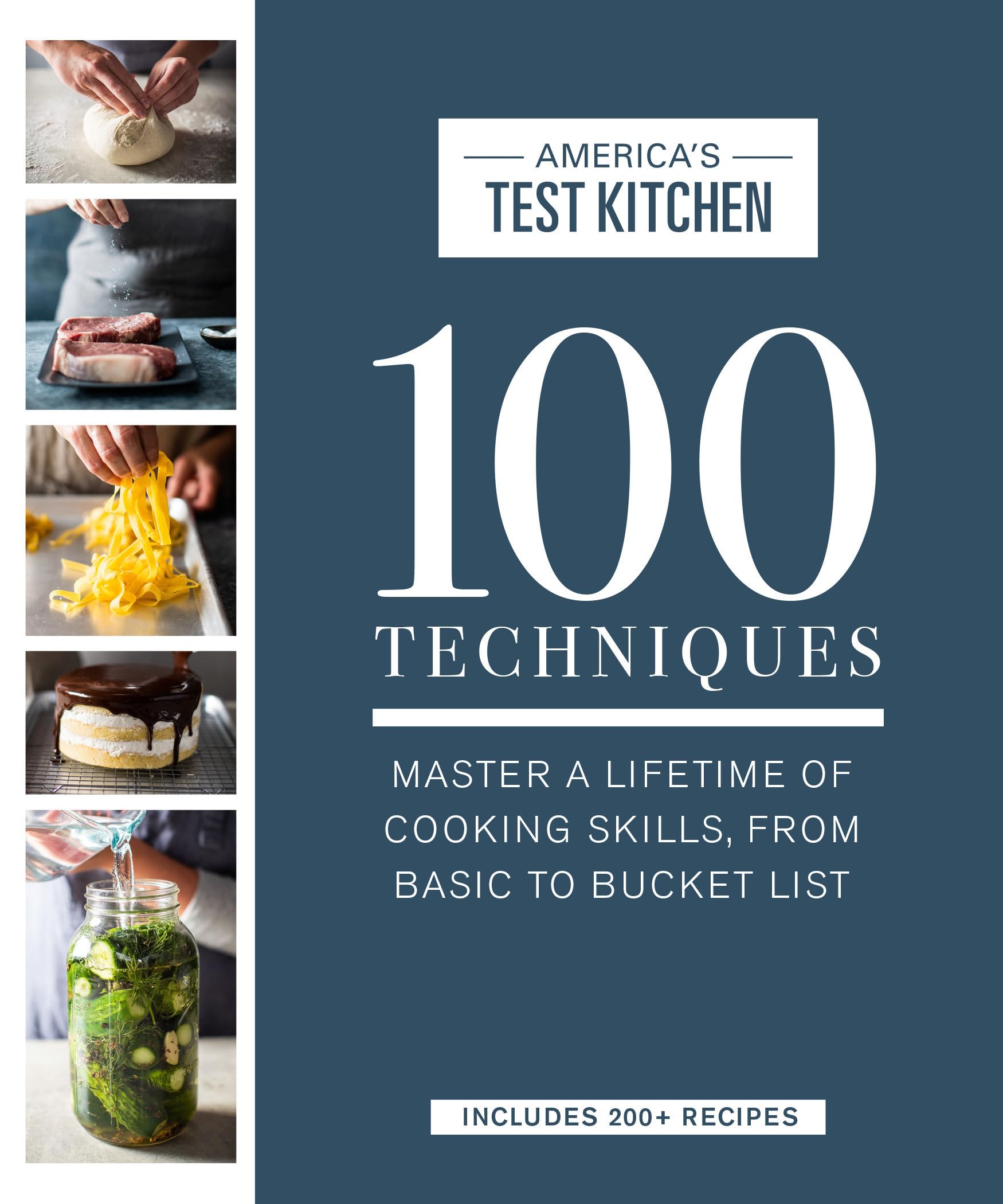 100 Techniques: Master a Lifetime of Cooking Skills, from Basic to Bucket List (ATK 100 Series) Hobbies & Crafts