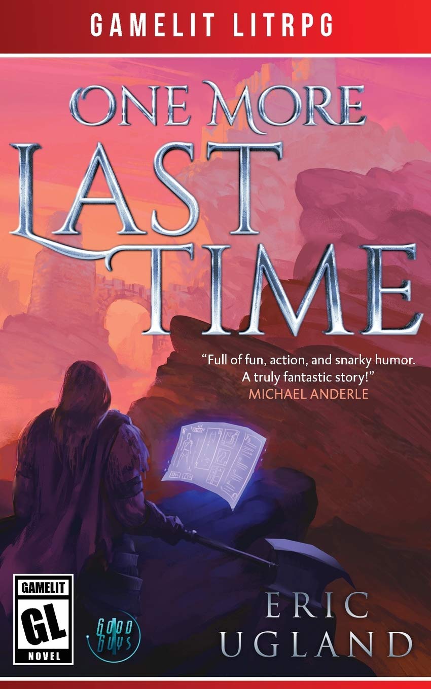 One More Last Time: A LitRPG/Gamelit Adventure (Good Guys, Band 1) Historical Fiction