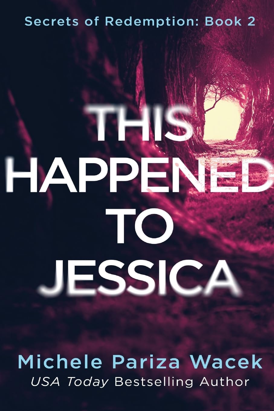 This Happened to Jessica: A Secrets of Redemption Novel Action & Adventure