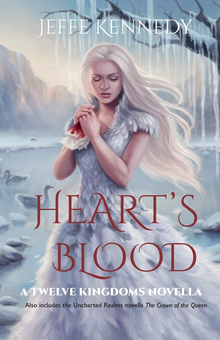 Heart's Blood: also includes The Crown of the Queen (The Twelve Kingdoms, Band 4) Fairy Tales & Legends