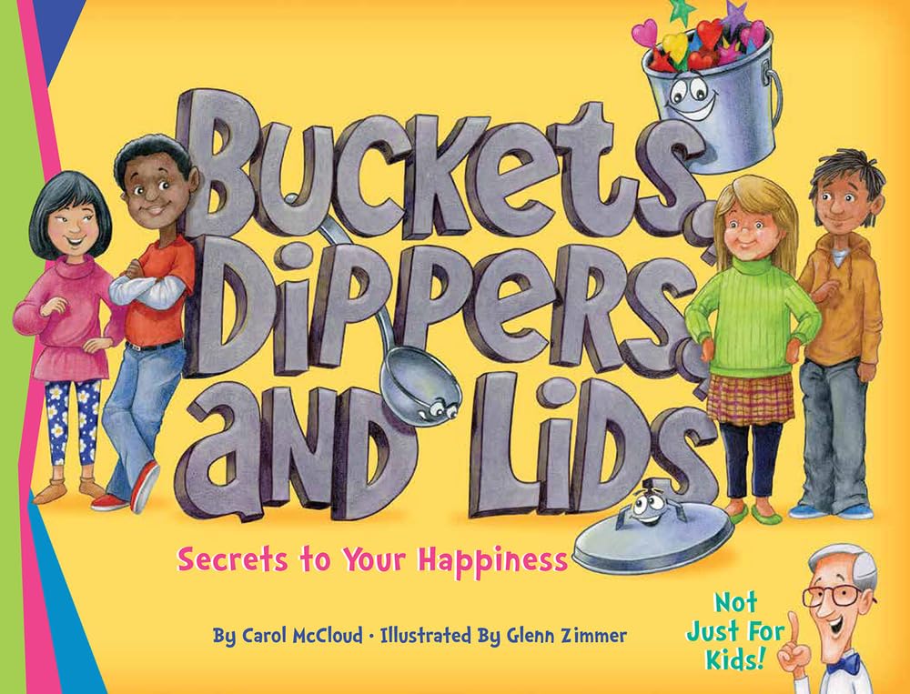 Buckets, Dippers, and Lids: Secrets to Your Happiness book