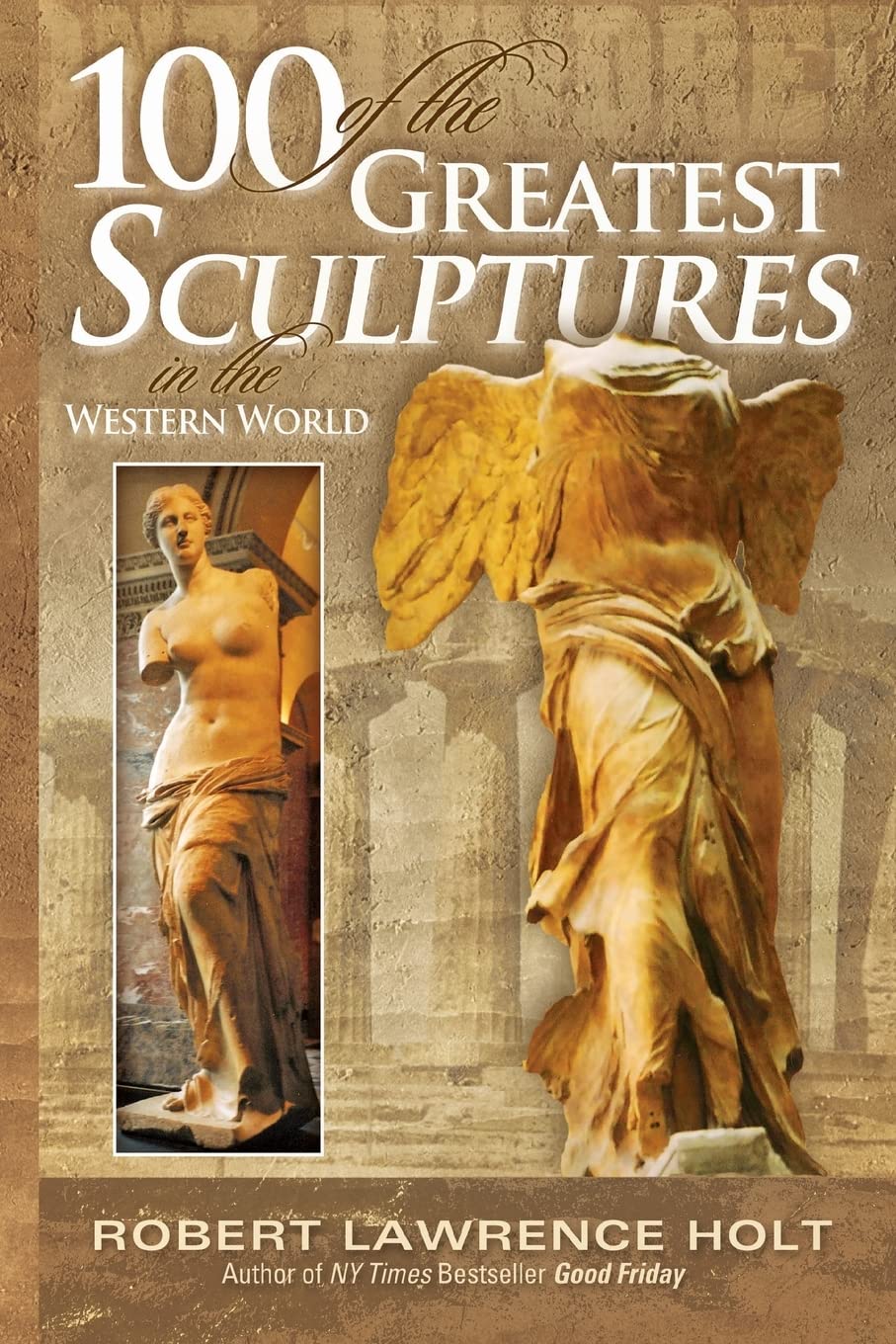 100 of the Greatest Sculptures in the Western World Film, Art & Culture