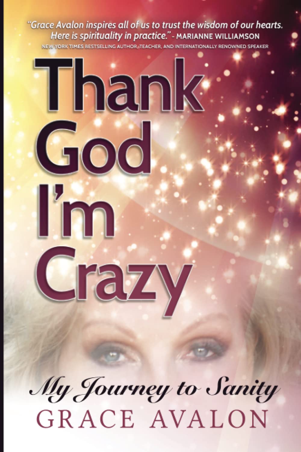 Thank God I'm Crazy: A Journey to Sanity Business, Finance & Career