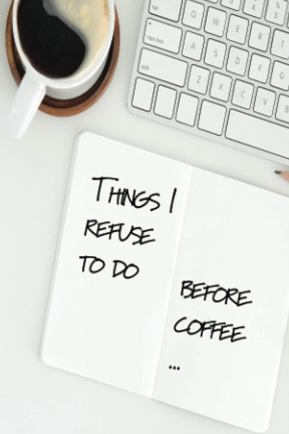 Product Image: Pocket Size Notebook 4x6 - Things I refuse to do before Coffee