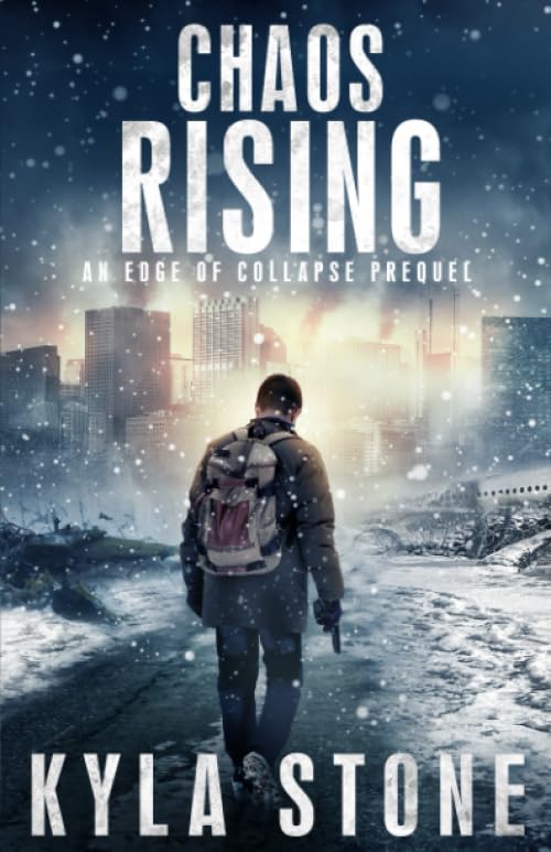 Chaos Rising: A Post-Apocalyptic EMP Survival Thriller (Edge of Collapse) Dystopia & Post-Apocalypse