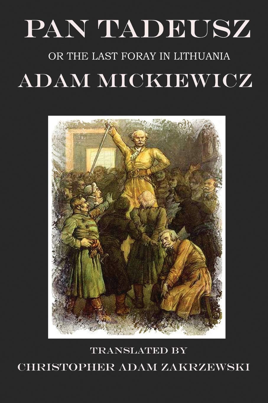 Pan Tadeusz: The Last Foray in Lithuania Classics
