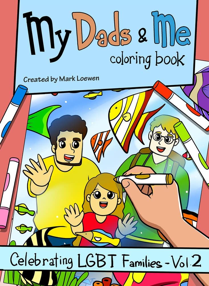 My Dads & Me Coloring Book, Volume 2: Celebrating Lgbt Families - Vol 2: Celebrating Lgbt Families - Vol 2 Volume 2 Non-fiction