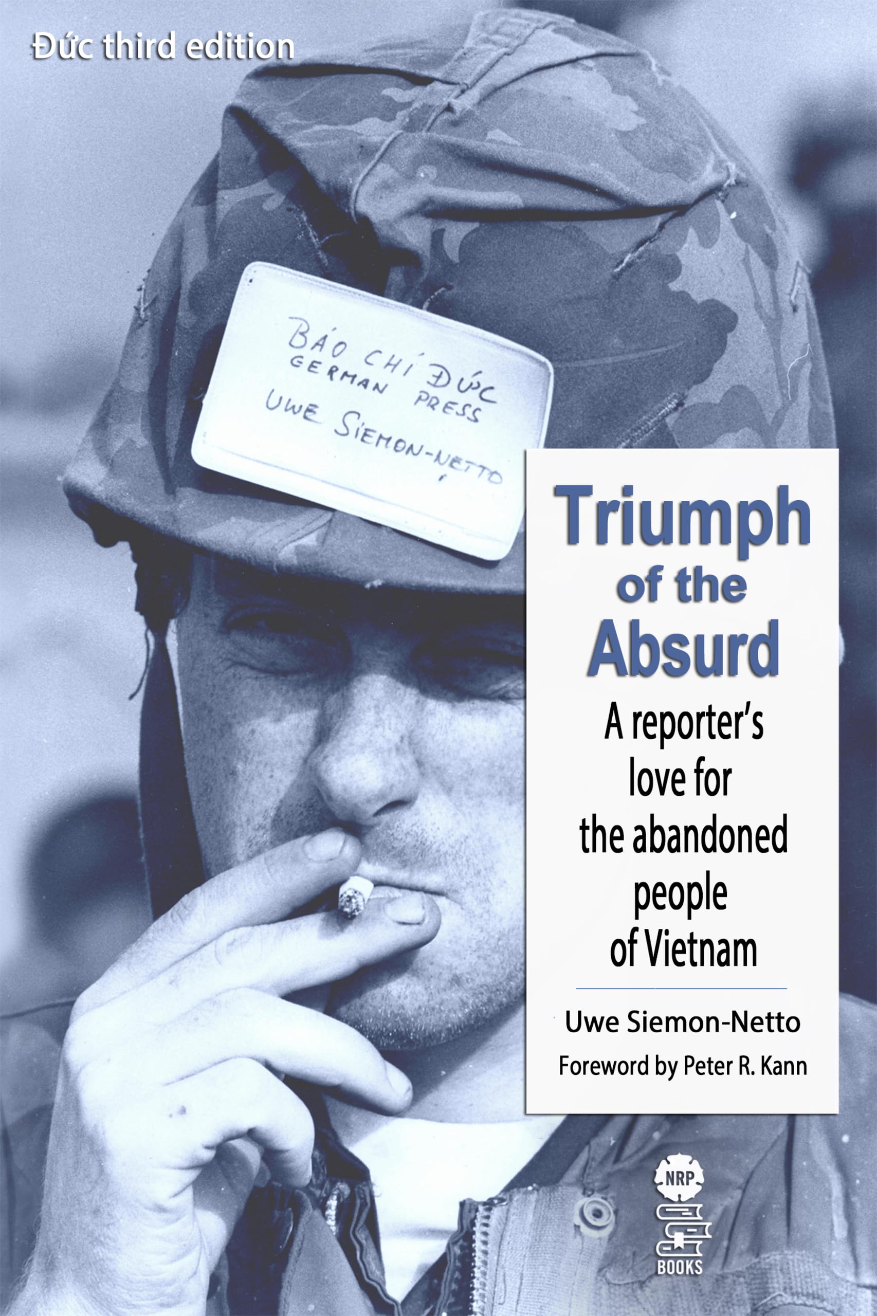 Duc 3rd Edition: Triumph of the Absurd: A reporter's love for the abandoned people of Vietnam Politics & Society