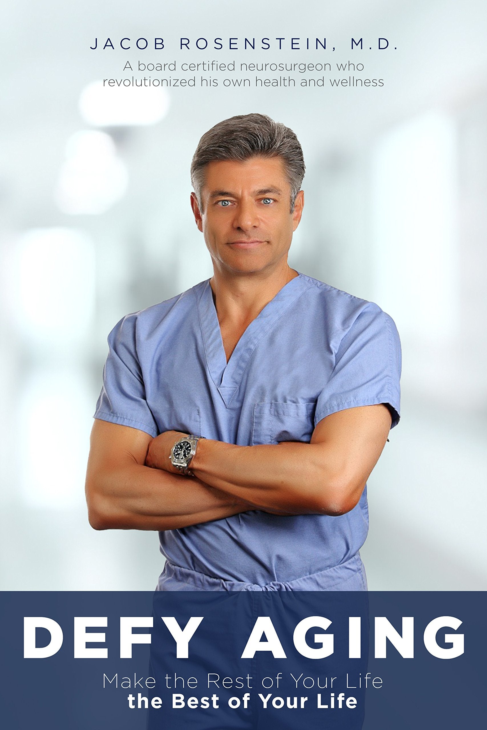 Defy Aging: Make the rest of your life the best of your life Health, Nutrition & Fitness