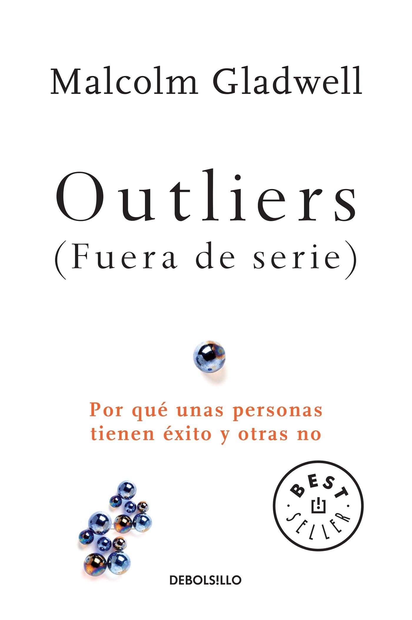Outliers (Fuera de serie)/Outliers: The Story of Success: Por que unas personas tienen exito y otras no book