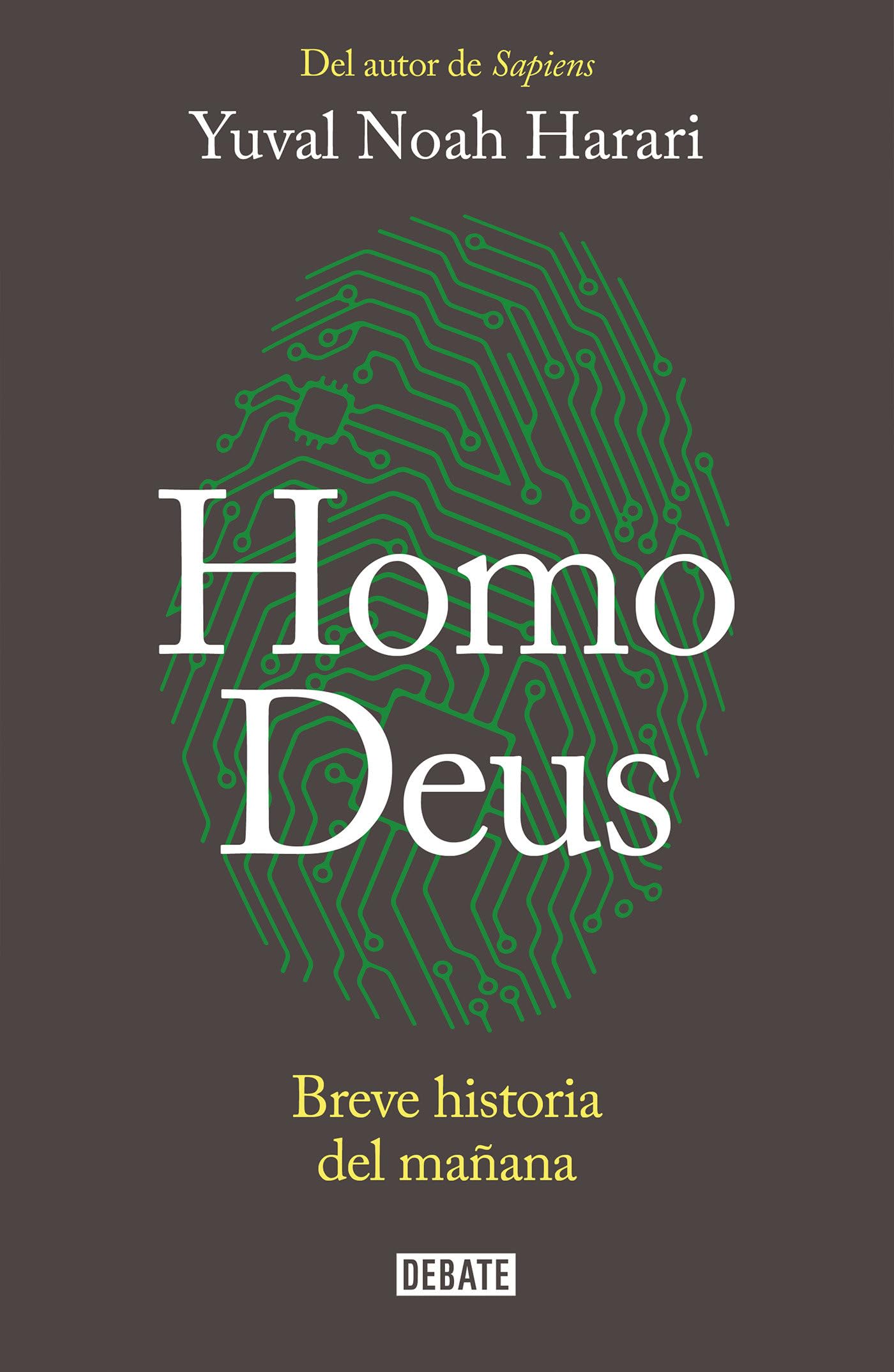 Homo Deus: Breve Historia del Mañana / Homo Deus. a History of Tomorrow Books