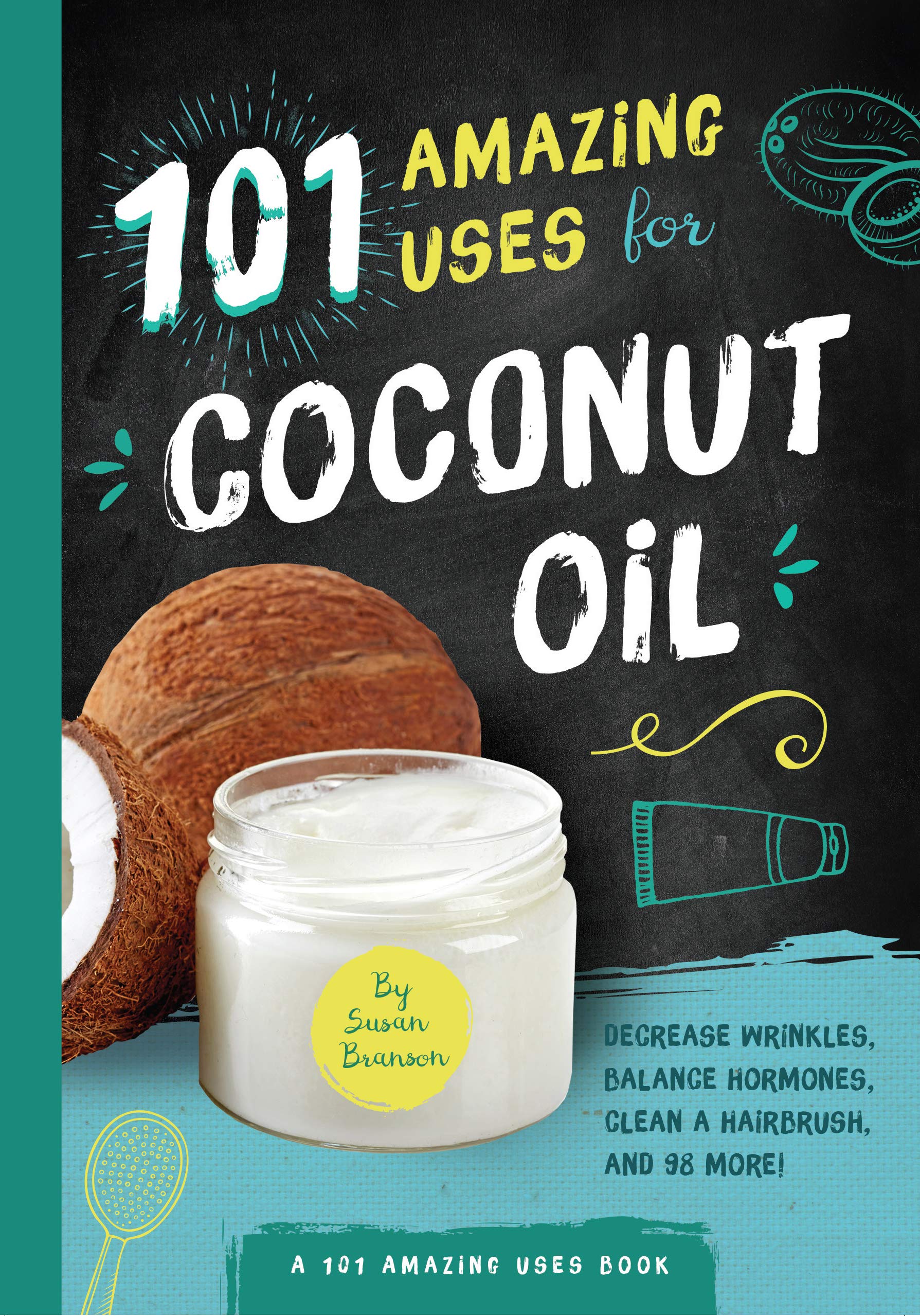 101 Amazing Uses for Coconut Oil Medicine