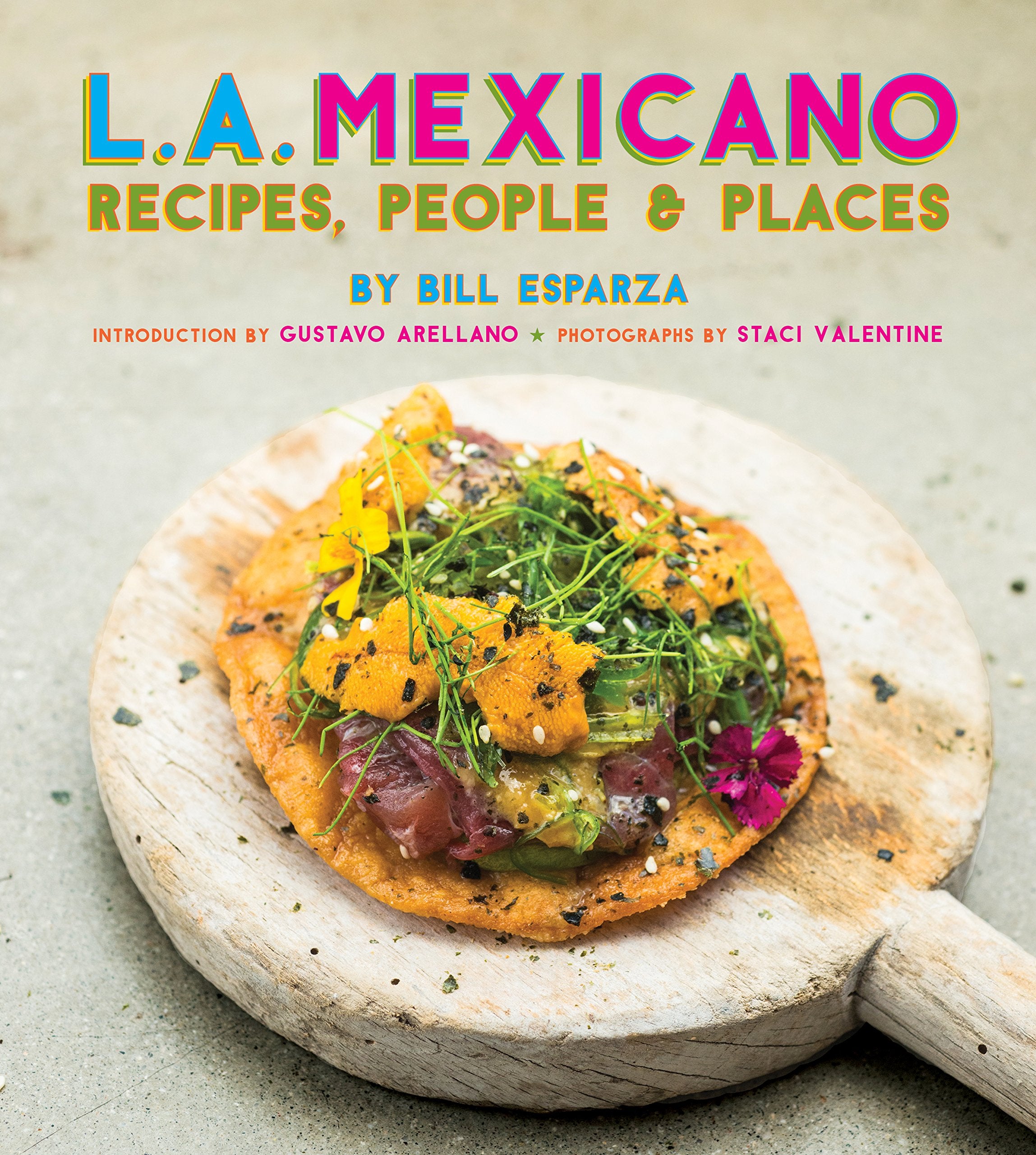 L.A. Mexicano: Recipes, People & Places General education