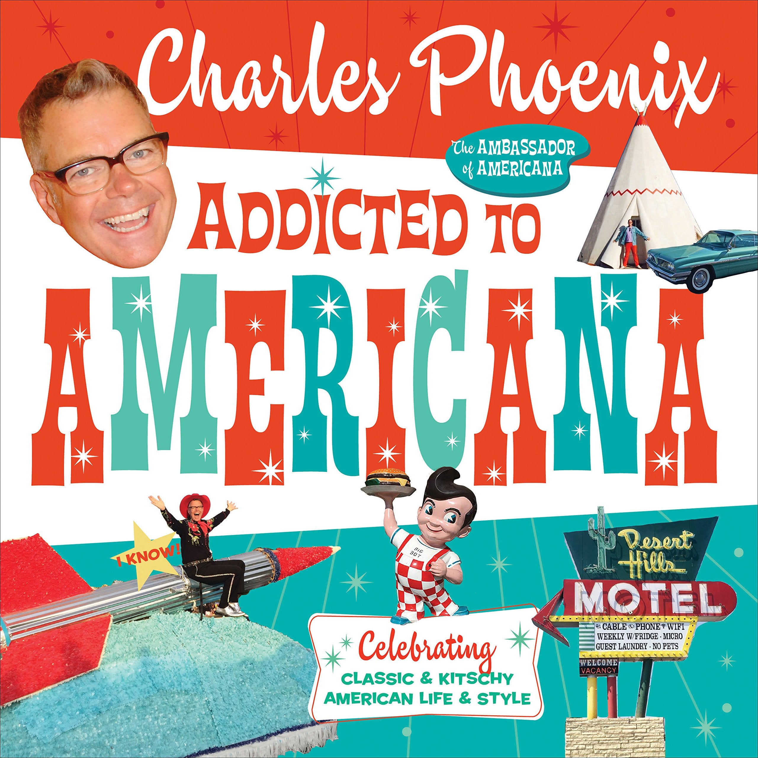 Addicted to Americana: Celebrating Classic & Kitschy American Life & Style General education