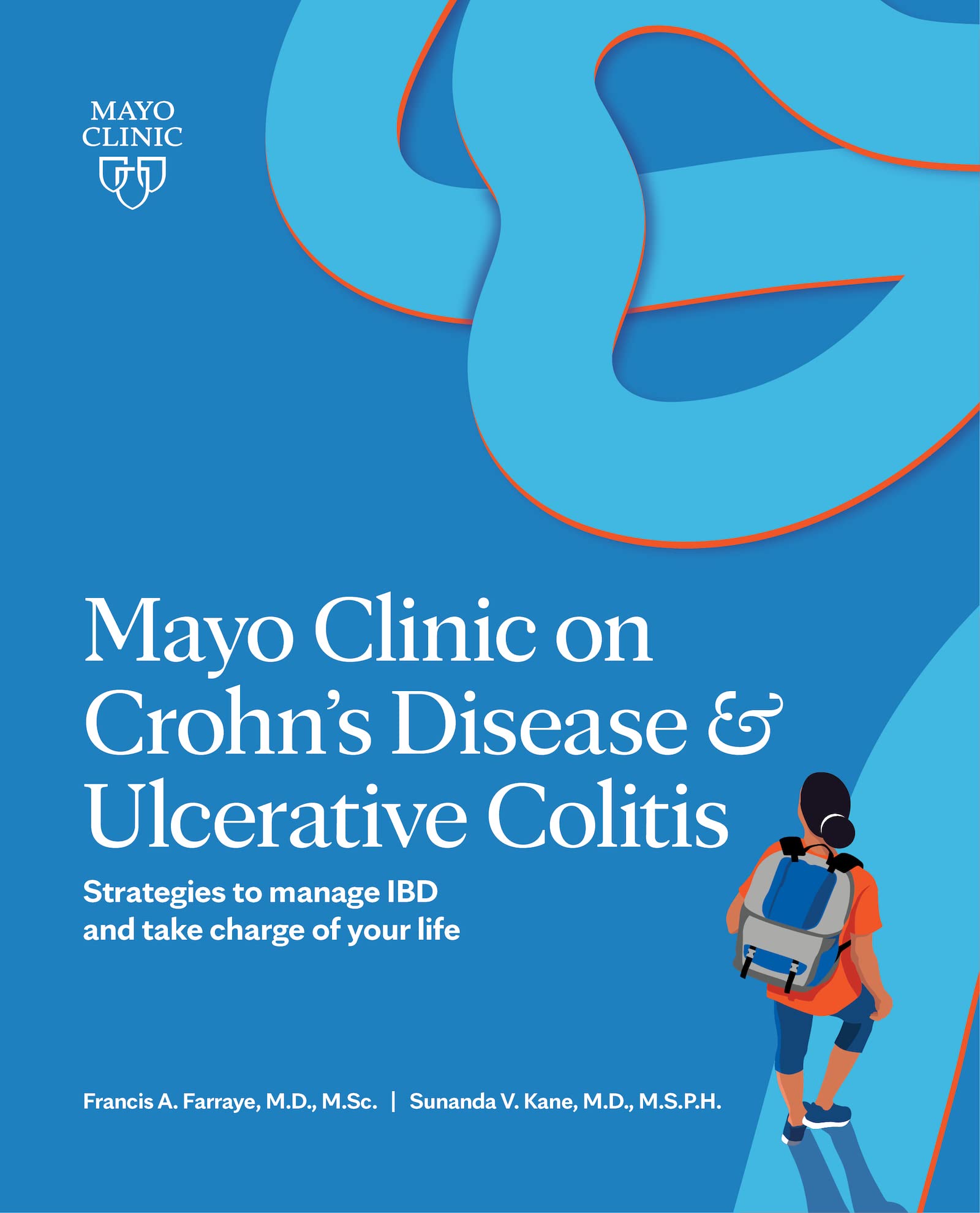 Mayo Clinic on Crohn's Disease & Ulcerative Colitis: Strategies to manage IBD and take charge of your life Medicine