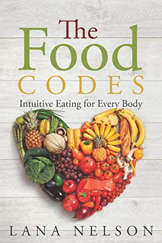 The Food Codes: Intuitive eating for every body Health, Nutrition & Fitness