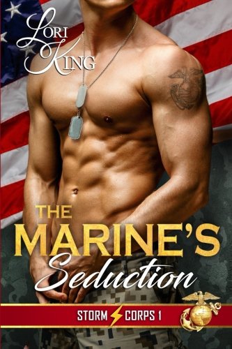 The Marine's Seduction (Storm Corps, Band 1) Contemporary Romance
