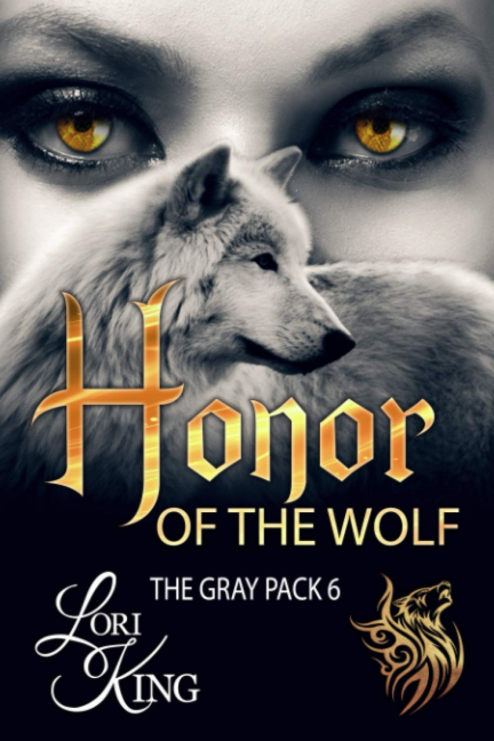 Honor Of The Wolf (The Gray Pack, Band 6) Contemporary Romance